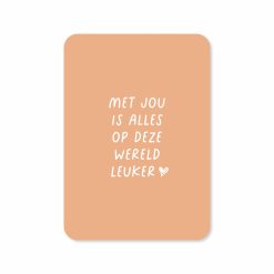 Wenskaart met jou is alles leuker