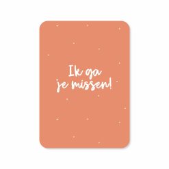 Wenskaart ik ga je missen
